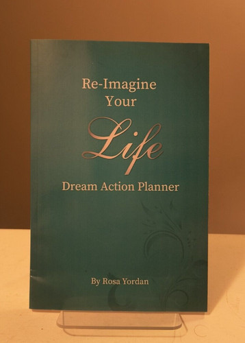 Imagine your life dream - re-imagine,